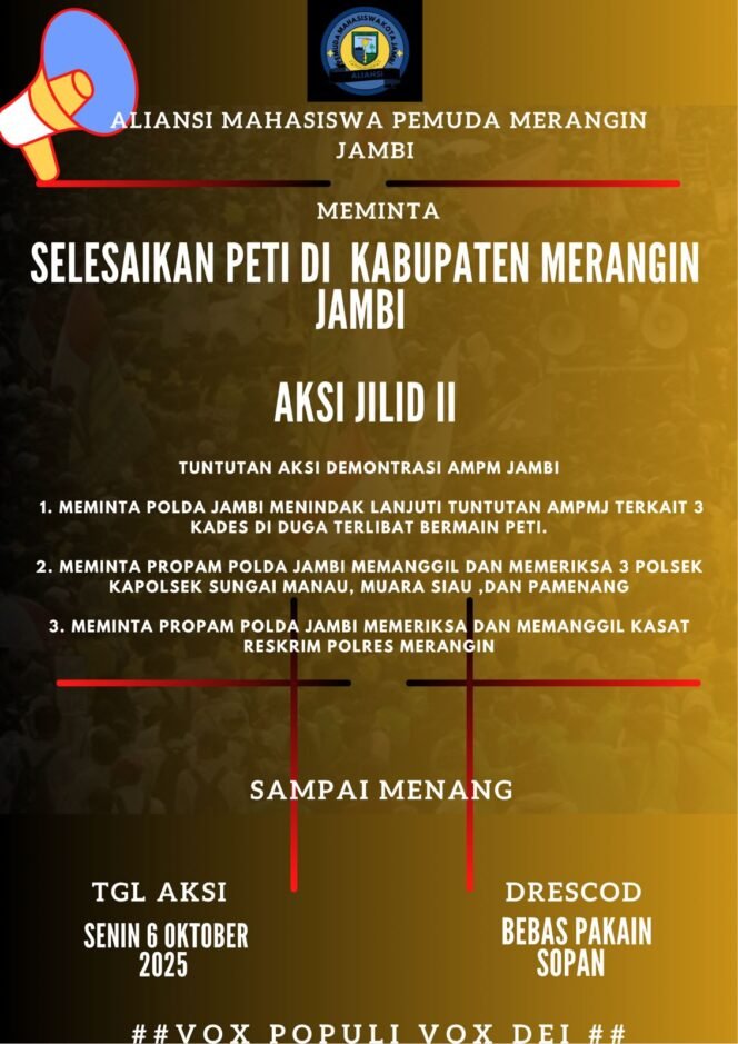 
					Skandal PETI Merangin, AMPMJ Agendakan Aksi Jilid II: Desak Polda Usut Kades, Kapolsek Serta Inisial P&H Pemilik Alat di Muara Siau!