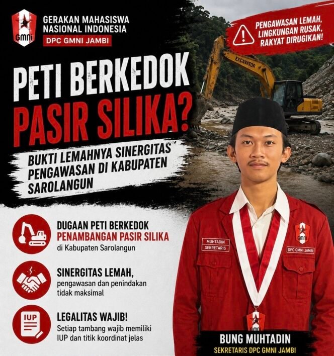 
					GMNI Jambi Soroti Lemahnya Sinergitas ESDM dan APH dalam Kasus PETI Berkedok Pasir Silika